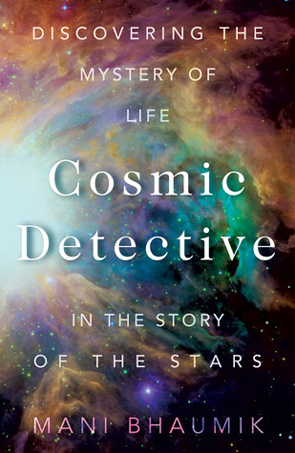  The Cosmic Detective - Dr Mani Lal Bhaumik